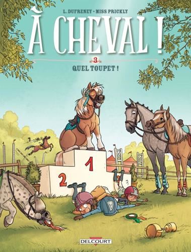 A cheval ! T.03 : Quel toupet !
