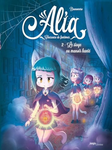Alia, chasseuse de fantômes T.02 : Le stage au manoir hanté