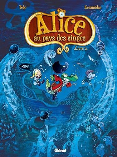 Alice au pays des singes T.02 : Alice au pays des singes
