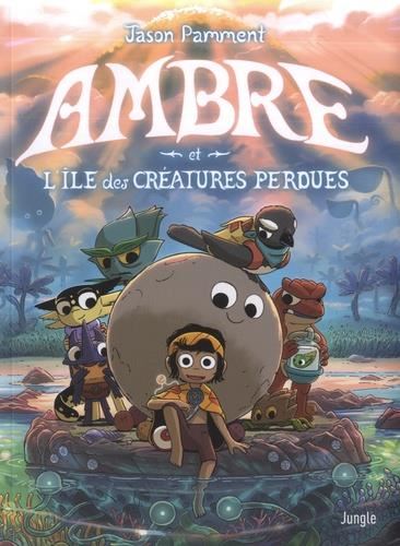 Ambre T.01 : Ambre et l'île des créatures perdues