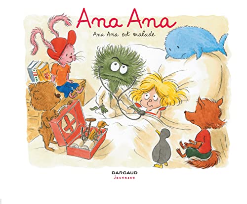 Ana Ana T.10 : Ana Ana est malade