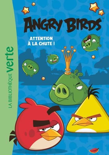 Angry Birds T.01 : Attention à la chute !