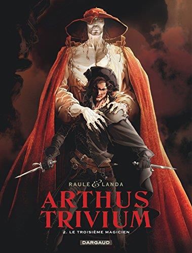 Arthus Trivium T.02 : Le troisième magicien