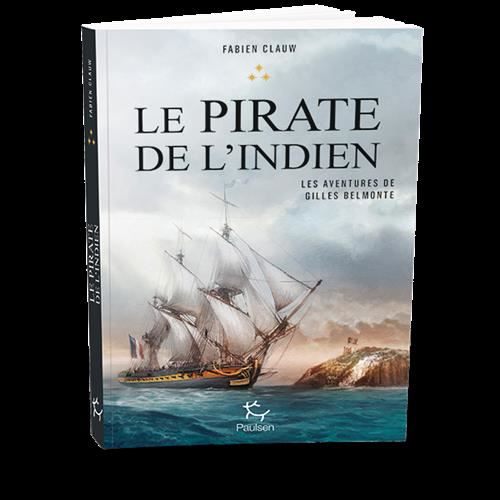Aventures de Gilles Belmonte (Les) T.03 : Le pirate de l'Indien