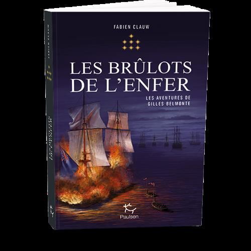 Aventures de Gilles Belmonte (Les) T.07 : Les brûlots de l'enfer