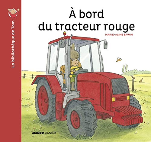 Bibliothèque de Tom (La) : À bord du tracteur rouge