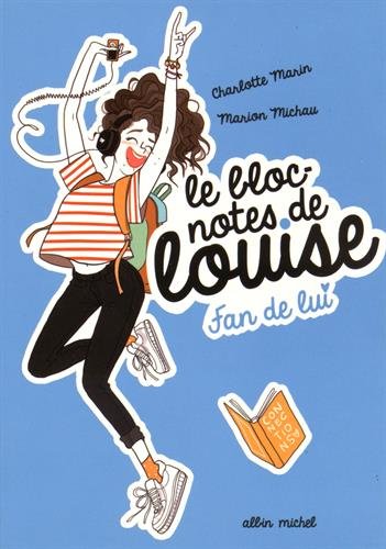 Bloc-notes de Louise (Le) T.01 : Fan de lui