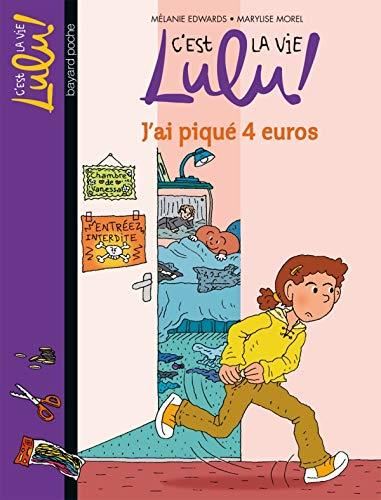C'est la vie lulu ! T.19 : J'ai piqué 4 euros