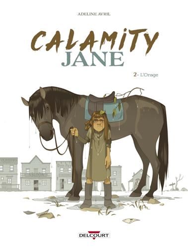Calamity Jane T.02 : L'orage