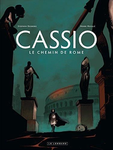 Cassio T.05 : Le chemin de Rome