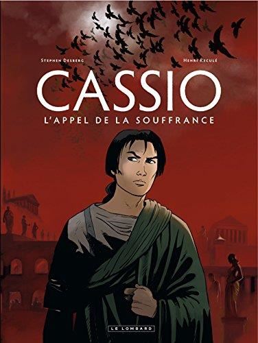 Cassio T.06 : L'appel de la souffrance