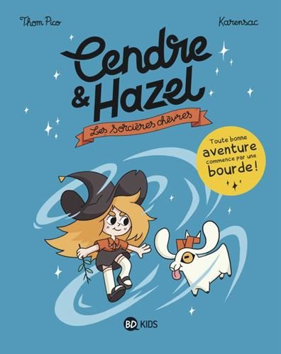 Cendre & Hazel T.01 : Les sorcières chèvres