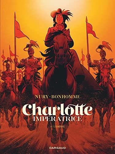 Charlotte impératrice T.02 : L'empire