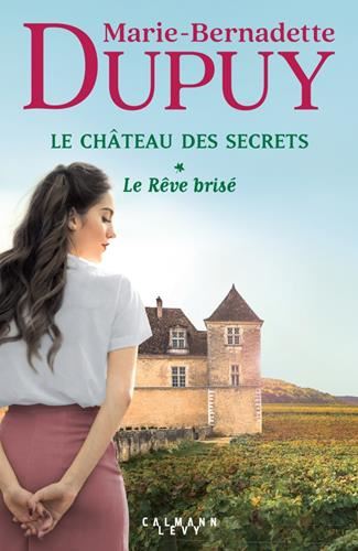 Château des secrets (Le) T.01 : Le rêve brisé