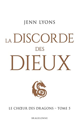 Choeur des dragons (Le) T.05 : La discorde des dieux