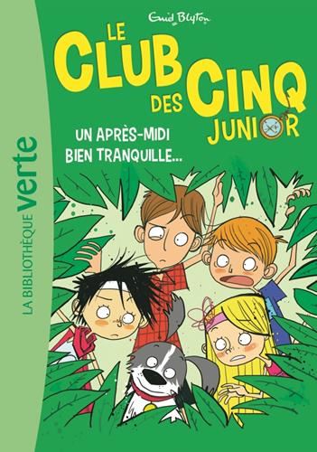 Club des Cinq junior (Le) T.01 : Un après-midi bien tranquille