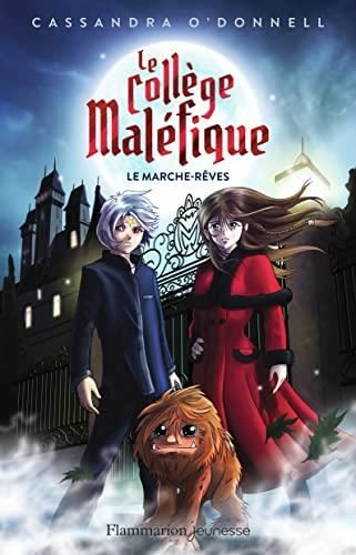 Collège maléfique (Le) T.01 : Le marche-rêves