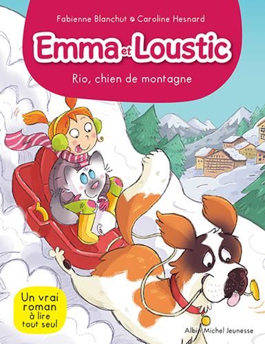 Emma et loustic T.10 : Rio, chien de montagne