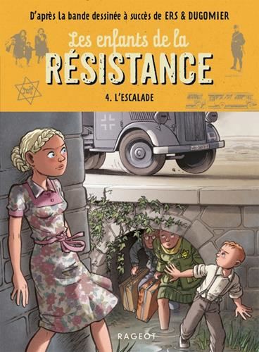 Enfants de la résistance (Les) T.04 : L'escalade