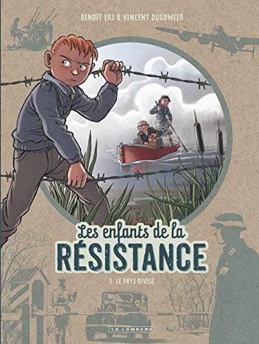 Enfants de la résistance (Les) T.05 : Le pays divisé