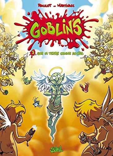 Goblin's T.03 : Sur la terre comme au ciel