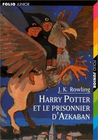 Harry Potter T.03 : Harry Potter et le prisonnier d' Azkaban
