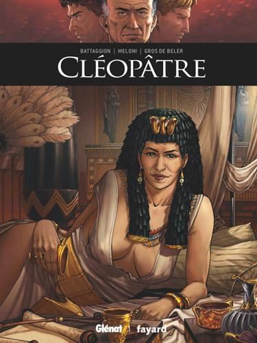 Ils ont fait l'Histoire : Cléopâtre
