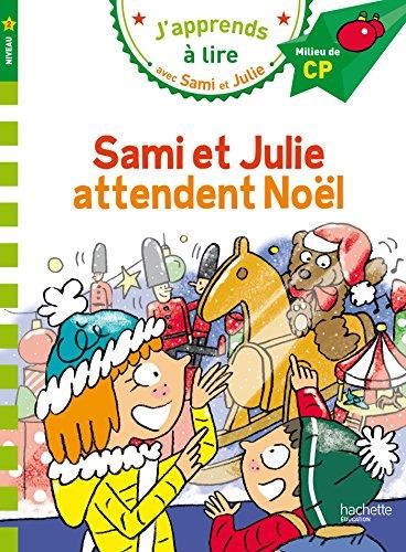 J'apprends à lire avec Sami et Julie niveau 2 T.04 : Sami et Julie attendent Noël