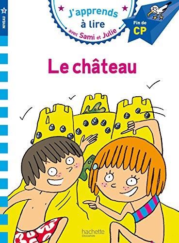 J'apprends à lire avec Sami et Julie niveau 3 T.01 : Le château