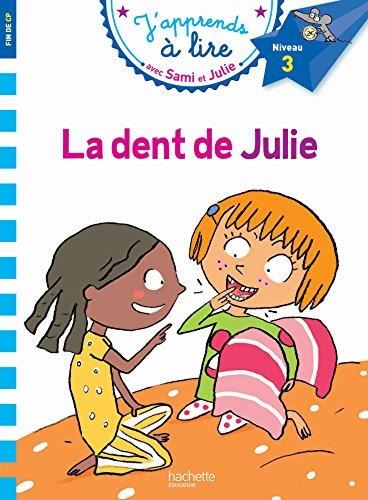 J'apprends à lire avec Sami et Julie niveau 3 T.02 : La dent de Julie