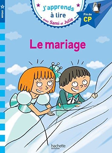 J'apprends à lire avec Sami et Julie niveau 3 T.06 : Le mariage