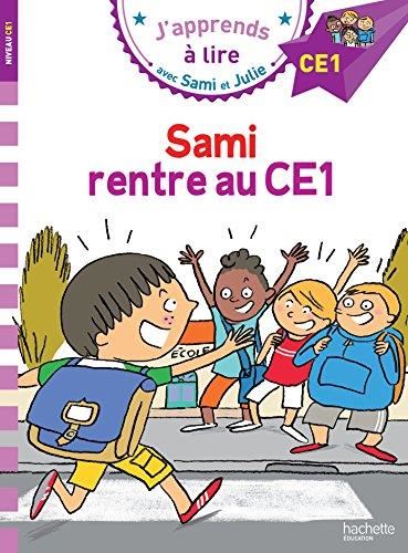 J'apprends à lire avec Sami et Julie niveau CE1 T.01 : Sami rentre au CE1