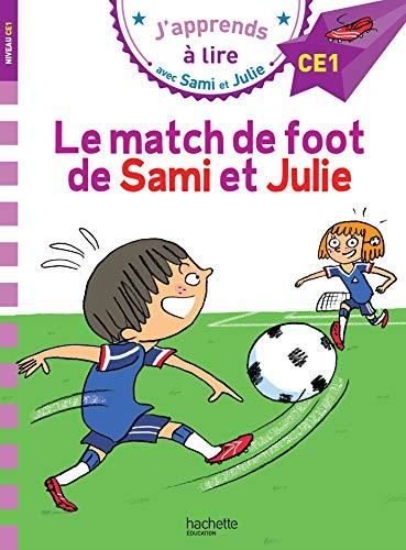 J'apprends à lire avec Sami et Julie niveau CE1 T.05 : Le match de foot de Sami et Julie