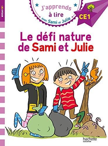 J'apprends à lire avec Sami et Julie niveau CE1 T.11 : Le défi nature de Sami et Julie