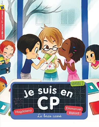 Je suis en CP T.08 : Le bras cassé