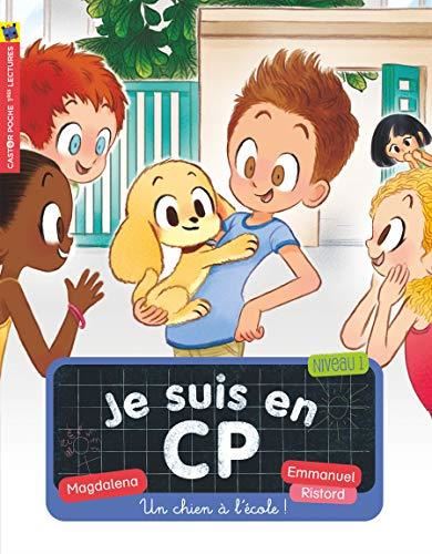 Je suis en CP T.21 : Un chien à l'école !