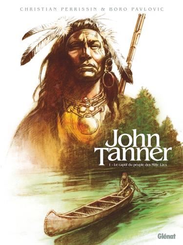 John Tanner T.01 : Le captif du peuple des Mille Lacs