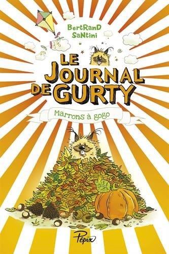 Journal de Gurty (Le) T.03 : Marrons à gogo