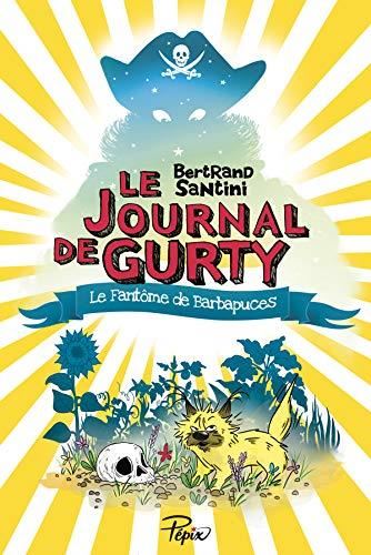 Journal de Gurty (Le) T.07 : Le fantôme de Barbapuces