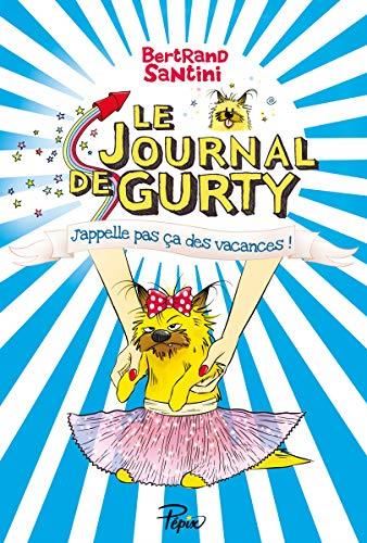Journal de Gurty (Le) T.08 : J'appelle pas ça des vacances !