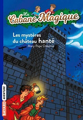 La Cabane magique T.25 : Les mystères du château hanté