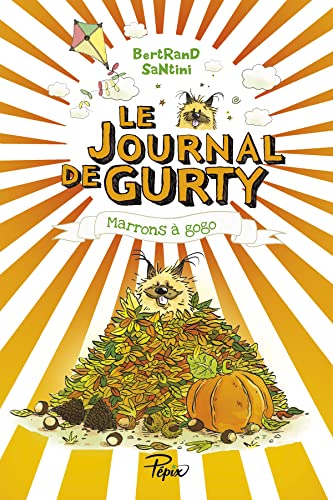 Le Journal de Gurty T.03 : Marrons à gogo