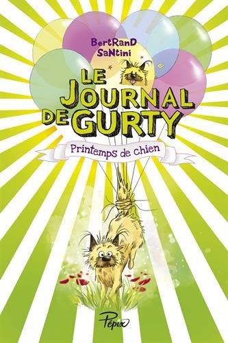 Le Journal de Gurty T.04 : Printemps de chien