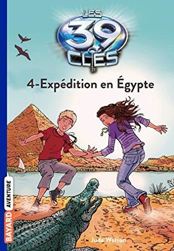 Les 39 clés T.04 : Expédition en Égypte