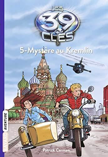 Les 39 clés T.05 : Mystère au Kremlin