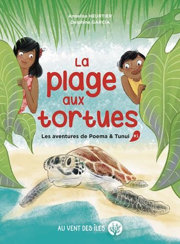 Les Aventures de Poema & Tunui T.01 : La plage aux tortues