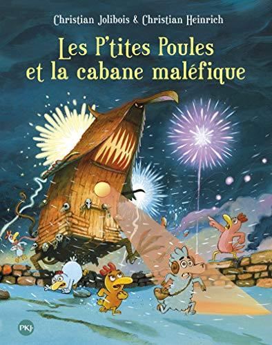 Les P'tites poules : Les p'tites poules et la cabane maléfique