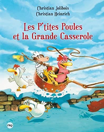 Les P'tites poules : Les p'tites poules et la grande casserole