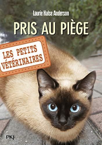 Les Petits vétérinaires T.06 : Pris au piège