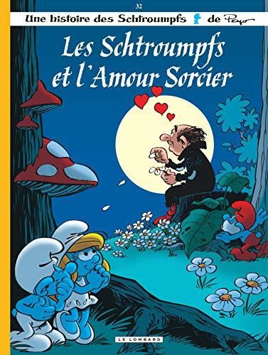 Les Schtroumpfs T.32 : Les Schtroumpfs et l'amour sorcier